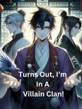 Turns Out, I’m In A Villain Clan!