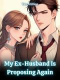 My Ex-Husband Is Proposing Again