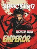 Shocking World War Emperor
