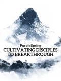 Cultivating Disciples to Breakthrough