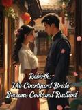 Rebirth: The Courtyard Bride Is Cool and Radiant