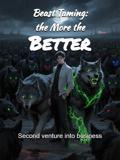 Beast Taming: the More the Better