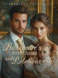 Billionaire's Secret Twins and Rebellious Wife