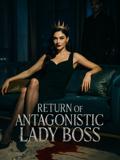 Return of the Antagonistic Lady Boss
